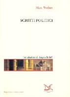 Scritti politici di Max Weber edito da Donzelli