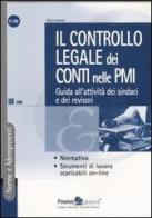 Il controllo legale dei conti nelle PMI. Guida all'attività dei sindaci e dei revisori di Mario Garella edito da Finanze & Lavoro