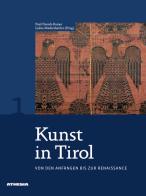 Kunst in Tirol. Ediz. illustrata di Paul Naredi-Rainer, Lukas Madersbacher edito da Athesia