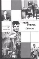 Détours di René Crevel edito da Kami