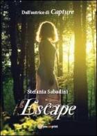 Escape di Stefania Sabadini edito da Youcanprint
