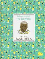 Nelson Mandela di Isabel Thomas edito da Gallucci