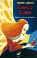 Crocevia Europa di Thomas Martinelli edito da Giovane Holden Edizioni