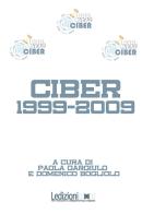 Ciber 1999-2009 edito da Ledizioni