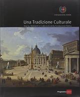 Una tradizione culturale. Storia, ambienti e collezioni della Fondazione Roma edito da Pragmatica