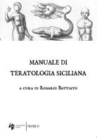 Manuale di teratologia siciliana edito da Rosso Malpelo