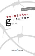 Verminte Grenzen. Gedichte di Josef Duregger edito da Provinz Verlag