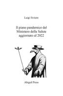 Il piano pandemico del Ministero della Salute aggiornato al 2022 di Luigi Siviero edito da Youcanprint