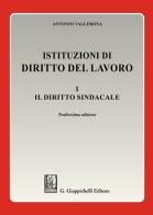 Istituzioni di diritto del lavoro vol.1 di Antonio Vallebona edito da Giappichelli