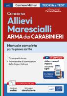 Concorso Allievi Marescialli Arma dei Carabinieri. Manuale completo per le prove scritte. Con software di simulazione edito da Edises professioni & concorsi