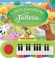 Il libro pianoforte della fattoria di Anna Casalis edito da Dami Editore