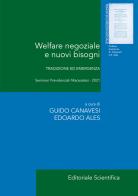 Welfare negoziale e nuovi bisogni. Tradizione ed emergenza edito da Editoriale Scientifica