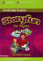 Storyfun for flyers. Student's book. Per la Scuola media. Con e-book. Con espansione online di Karen Saxby edito da Cambridge University Press
