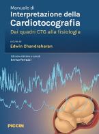 Manuale di interpretazione della cardiotocografia. Dai quadri ctg alla fisiologia edito da Piccin-Nuova Libraria