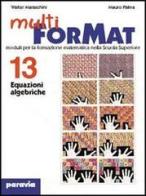 Multiformat. Per il Liceo scientifico vol.17 di Walter Maraschini, Mauro Palma edito da Paravia