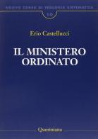 Nuovo corso di teologia sistematica vol.10 di Erio Castellucci edito da Queriniana