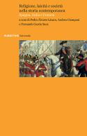 Religione, laicità e società nella storia contemporanea. Spagna, Italia e Francia edito da Rubbettino