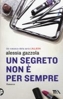Un segreto non è per sempre di Alessia Gazzola edito da TEA