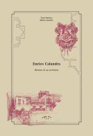 Enrico Calandra. Ritratto di un architetto di Paola Barbera, Matteo Iannello edito da LetteraVentidue