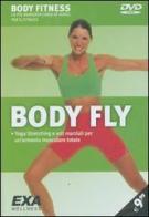 Body fly. DVD edito da EXA Media
