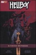 La caccia selvaggia. Hellboy vol.9 di Mike Mignola, Duncan Fegredo edito da Magic Press