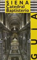 Siena. Catedral, baptisterio di Barbara Tavolari, Marilena Caciorgna edito da Sillabe