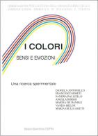 I colori. Sensi ed emozioni edito da CSIFRA