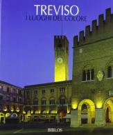 Treviso. I luoghi del colore edito da Biblos