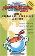 Pappamondo 2003. Guida ai ristoranti stranieri di Milano di Massimo Acanfora edito da Berti-Terre di Mezzo