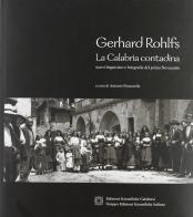 Gerhard Rohlfs: la Calabria contadina: scavo linguistico e fotografie del primo Novecento di Gerhard Rohlfs edito da Edizioni Scientif. Calabresi