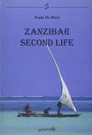 Zanzibar second life di Paolo De Biasi edito da Sottosopra