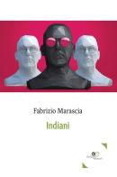Indiani di Fabrizio Marascia edito da Europa Edizioni