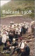 Balcani 1908. Alle origini di un secolo di conflitti edito da Beit