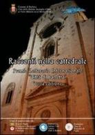 Racconti nella cattedrale. Terzo premio letterario internazionale «Città di Barletta» edito da La Penna Blu