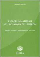 Il valore dei beni immateriali nell'economia dell'impresa. Profili sistematici, strutturali ed analitici di Stefania Servalli edito da RIREA