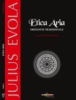 Etica aria di Julius Evola edito da Arya