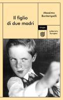 Il figlio di due madri di Massimo Bontempelli edito da Utopia Editore