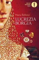Lucrezia Borgia di Maria Bellonci edito da Mondadori