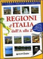 Regioni d'Italia dall'A alla Z edito da Giunti Editore