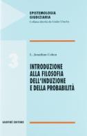 Introduzione alla filosofia dell'induzione e della probabilità di Laurence J. Cohen edito da Giuffrè