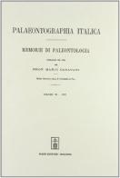 Palaeontographia italica. Raccolta di monografie paleontologiche vol.11 edito da Forni