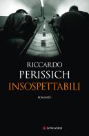 Insospettabili di Riccardo Perissich edito da Longanesi