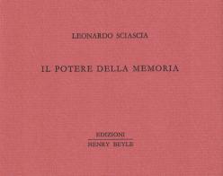 Il potere della memoria di Leonardo Sciascia edito da Henry Beyle