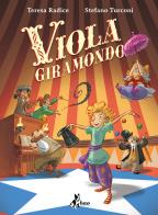 Viola giramondo di Teresa Radice, Stefano Turconi edito da Bao Publishing