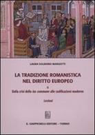 La tradizione romanistica nel diritto europeo vol.2 di Laura Solidoro Maruotti edito da Giappichelli