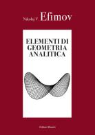 Elementi di geometria analitica di Nikolaj Efimov edito da Editori Riuniti