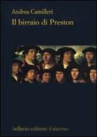 Il birraio di Preston di Andrea Camilleri edito da Sellerio Editore Palermo