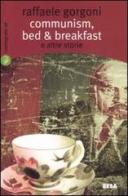 Communism, bed & breakfast e altre storie di Raffaele Gorgoni edito da Salento Books