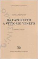 Da Caporetto a Vittorio Veneto di Novello Papafava edito da Storia e Letteratura