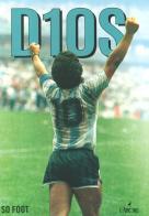 Dios. Maradona. Folle, geniale, leggendario edito da L'Airone Editrice Roma